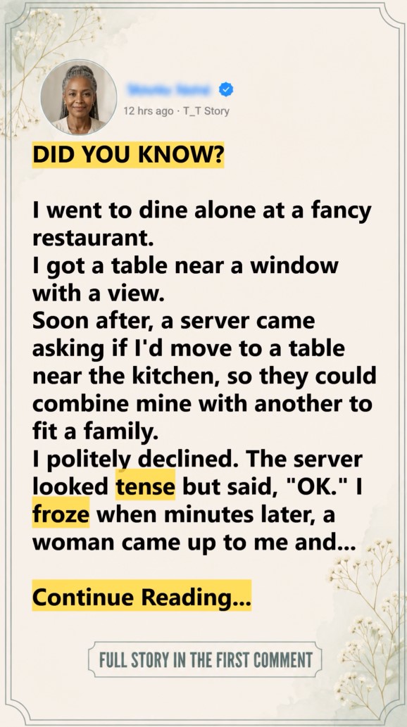 I went to dine alone at a fancy restaurant. It was a Tuesday evening, quiet enough that the silver cutlery didn’t have to compete with a room full of shouting voices. I got a table near a window with a view of the avenue outside, right where the streetlamps were just beginning to hum to life against the early dusk. Three years had passed since Arthur died, and I still struggled with empty kitchens on rainy nights. Cooking for one always felt like an exercise in subtraction.
